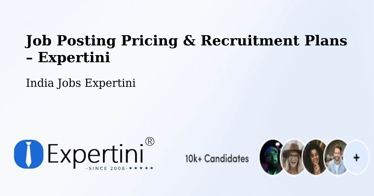Job Posting Pricing & Recruitment Plans – Thrissur - Thrissur, India Jobs Expertini
